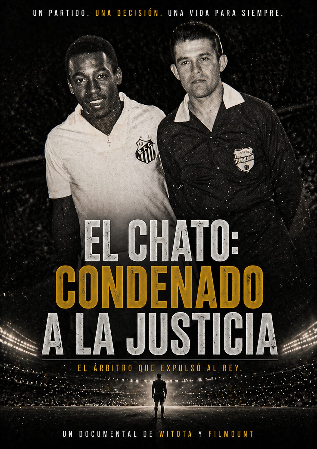 Afiche del documental El Chato: Condenado a la justicia, con Pelé y Guillermo Velásquez